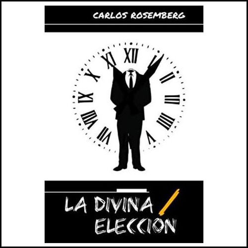 La Divina Elección («oraciones Escogidas».) (spanish Edition), De Rosemberg, Carlos., Vol. 1. Editorial Oem, Tapa Blanda En Español