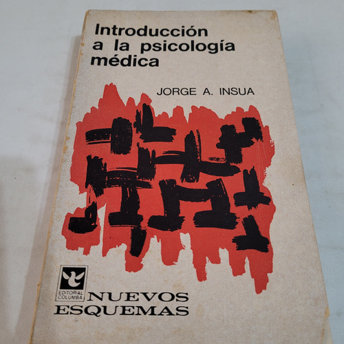 Introduccion A La Psicologia Medica,jorge Insua,edit.columba (Usado)
