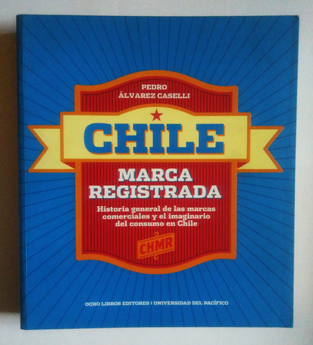 Pedro Alvarez. Chile Marca Registrada