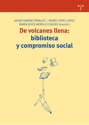 Libro De Volcanes Llena: Biblioteca Y Compromiso Social -...