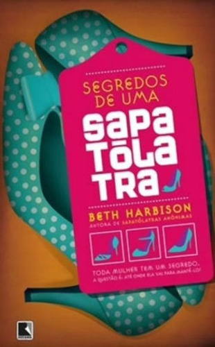 Livro Segredos De Uma Sapatólatra