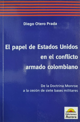 El Papel De Estados Unidos En El Conflicto Armado Colombia 