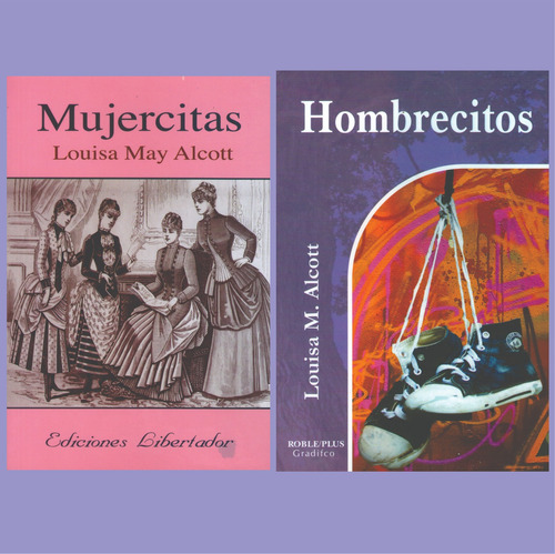 Hombrecitos / Mujercitas Lote X 2 Libroslouisa Mary Alcott