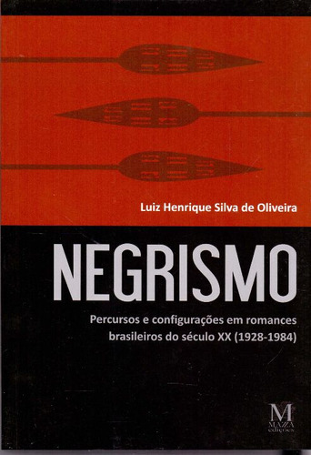 Negrismo: Negrismo, De Oliveira, Luiz Henrique Silva De. Série Ficção, Vol. Ensaios. Editora Mazza Edicoes, Capa Mole, Edição Literatura Nacional Em Português, 20