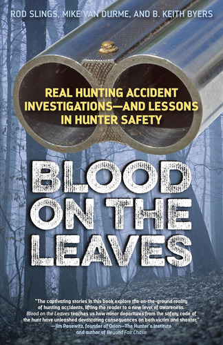 Libro: Blood On The Leaves: Real Hunting Accident Lessons In