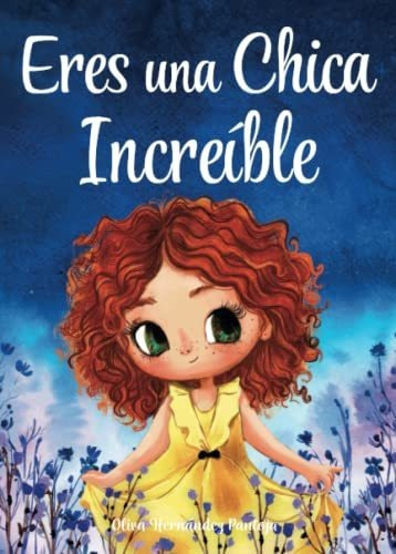 Libro : Eres Una Chica Increible Un Libro Infantil Especia 