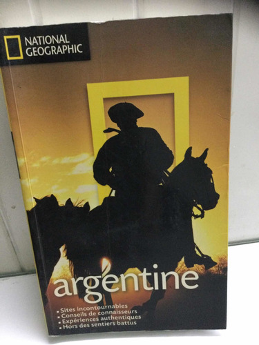 Argentine  National Geographic Les Guides De Voyage