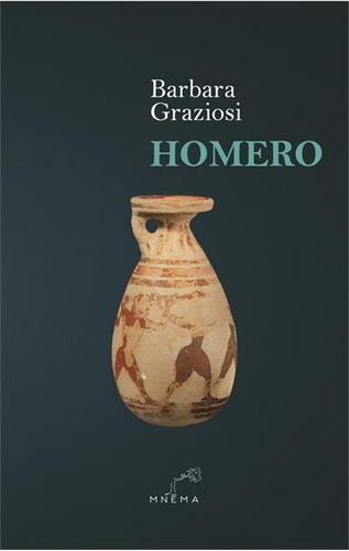 Homero - 1ªed.(2021), De Barbara Graziosi. Editora Mnema, Capa Mole, Edição 1 Em Português, 2021