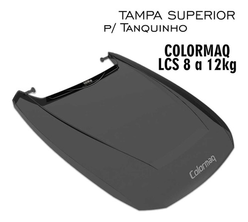 Tampa Superior Para Maquina Tanquinho Lcs 8 - 12 Kg Colormaq