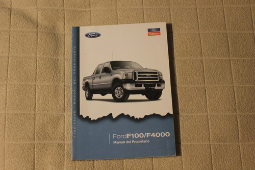 Ford F 100 / F4000 2006 Manual Del Propietario (Usado)