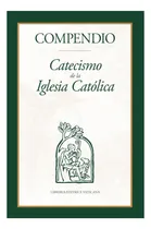 Comprar Libro: Compendio: Catecismo De La Iglesia Católica (spanish