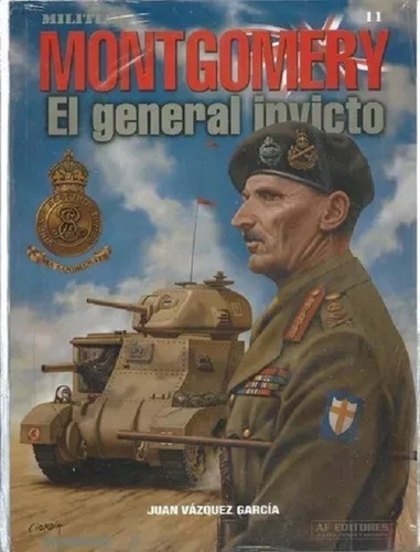 Montgomery El General Invicto - Militiae N°11 - Af Editores 