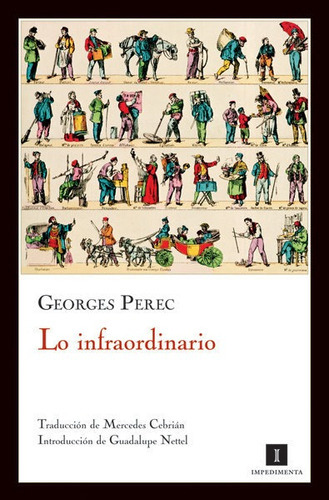 Lo Infraordinario, De Perec, Georges. Editorial Impedimenta, Tapa Blanda En Español