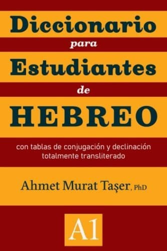 Diccionario Para Estudiantes De Hebreo Con Tablas D, de Taer, Ahmet Murat. Editorial Independently Published en español