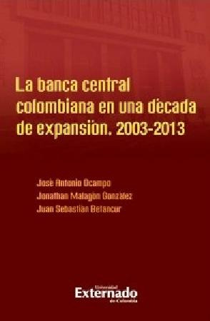 La Banca Central Colombiana En Una Década De Expansión 20032