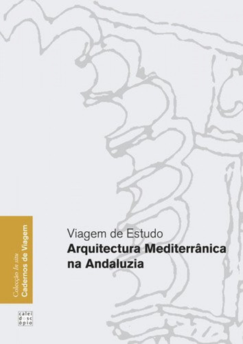 Libro Viagem De Estudo: Arquitectura Mediterranica Na Andal