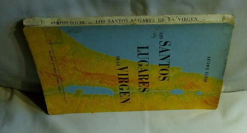 Los Santos Lugares De La Virgen. Antonio Olivan. (Usado)