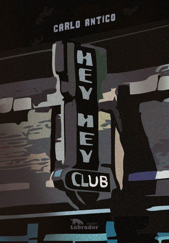 Hey Hey Club, de Antico, Carlo. Editorial Editora Labrador Ltda, capa mole em português, 2021