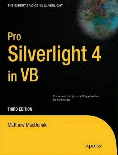 Pro Silverlight 4 In Vb, De Matthew Macdonald. Editorial Springer Verlag Berlin Heidelberg Gmbh Co Kg, Tapa Blanda En Inglés