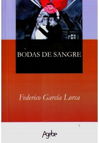 Bodas De Sangre - García Lorca - Agebe