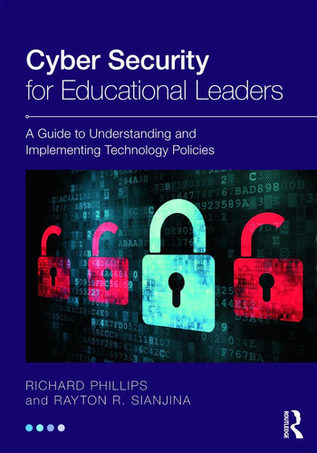 Libro: Cyber Security For Educational Leaders: A Guide To Un