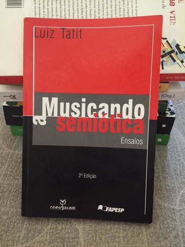 Livro Musicando A Semiótica - Luiz Tatit