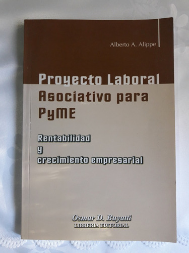 Proyecto Laboral, Asociativo Para Pyme - Alberto Alippe