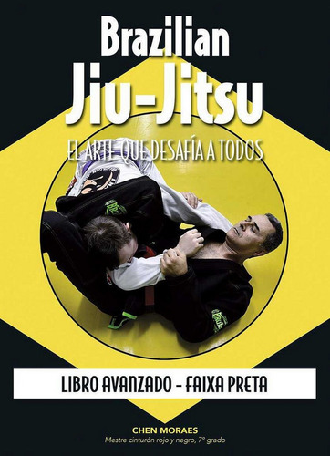 Brazilian Jiu Jitsu Libro Avanzado 'faixa Pret - Moraes, ...