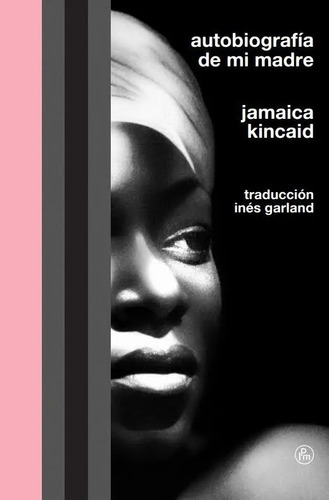 Imagen 1 de 1 de Autobiografía De Mi Madre - Jamaica Kincaid -envíogratiscaba