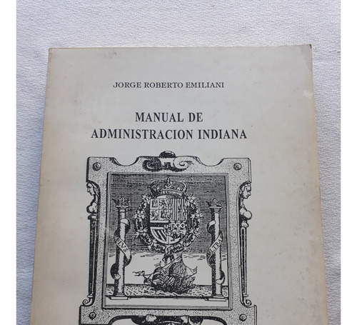 Manual De Administracion Indiana Jorge Roberto Emiliani 1994