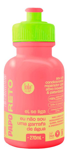 Kit Lola From Rio Papo Reto-sh 270ml +cond 270ml + Óleo 50ml