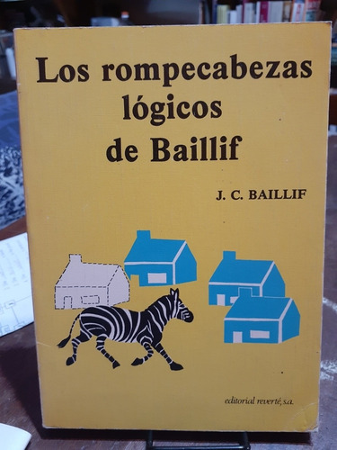 Los Rompecabezas Logicos De Baillif. Baillif, J.c. Reverte.
