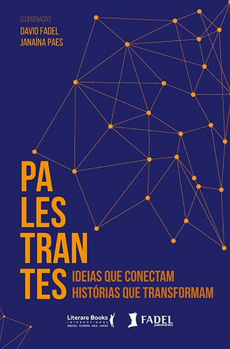 Palestrantes: Ideias que conectam, resultados que transformam, de Fadel, David. Editora Literare Books International Ltda, capa mole em português, 2018