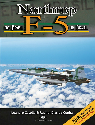 Imagem 1 de 1 de Northrop F-5 No Brasil 2ª Edição (revisada E Ampliada)