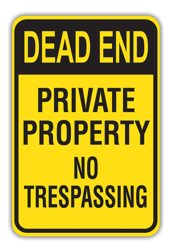 Dead End Private Property No Trespassing Letrero Aluminio 7