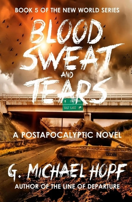 Libro Blood, Sweat & Tears: A Postapocalyptic Novel - Hop...