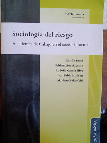 Sociología Del Riesgo - Accidentes De Trabajo - M. Panaia