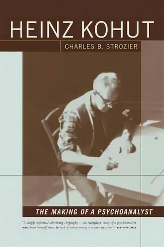 Heinz Kohut, De Charles B. Strozier. Editorial Other Press Llc, Tapa Blanda En Inglés