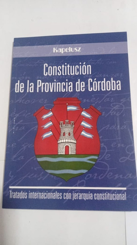 Constitucion De La Provincia De Cordoba De Kapelusz