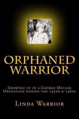 Libro Orphaned Warrior: Growing Up In A George Muller Orp...