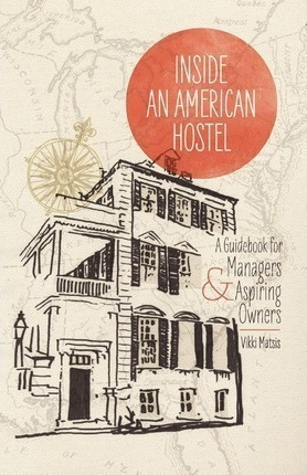 Inside An American Hostel - Vikki Matsis (paperback)