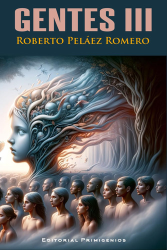 Libro : Gentes Volumen Iii - Pelez Romero, Roberto