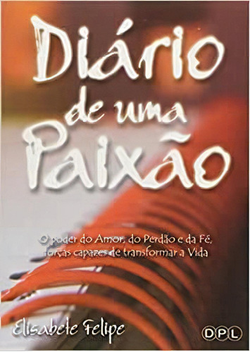 Diário De Uma Paixão, De Elisabete Felipe. Editora Panini Em Português