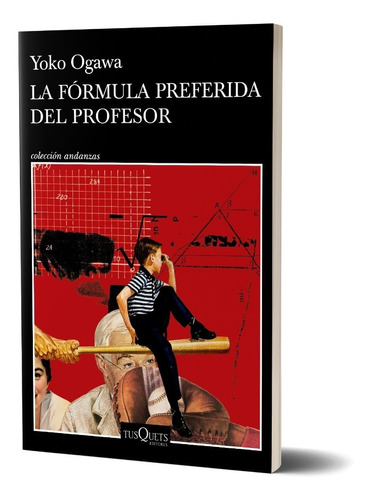 La Fórmula Preferida Del Profesor  Yoko Ogawa   Tusquets