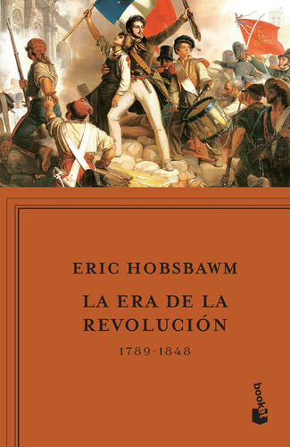 La era de la Revolución 1789-1848, de Hobsbawm, Eric. Serie Booket Editorial Booket Paidós México, tapa blanda en español, 2015