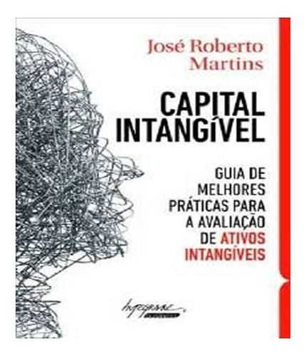 Capital Intangivel: Capital Intangivel, De Martins, Jose Roberto. Editora Integrare, Capa Mole, Edição 1 Em Português