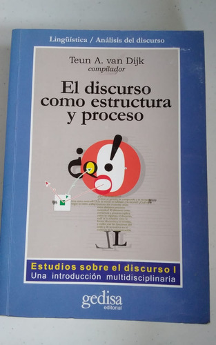 El Discurso Como Estructura Y Proceso, De Teun Van Dijk