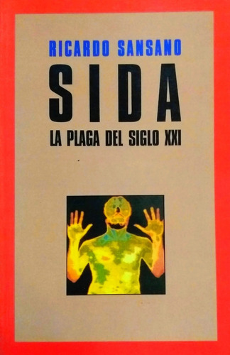 Sida La Plaga Del Siglo Xxi - Ricardo Sansano