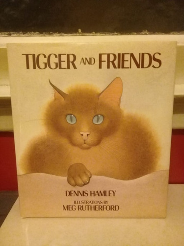Tigger And Friends, By Dennis Hamley And Meg Rutherford