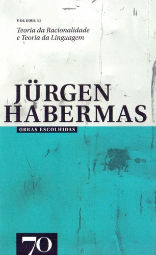 Obras Escolhidas De Jurgen Habermas - Vol. Ii